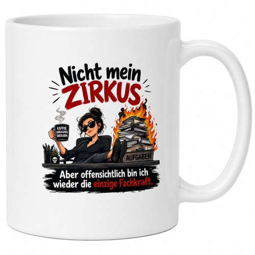 Tasse »Nicht mein Zirkus – einzige...