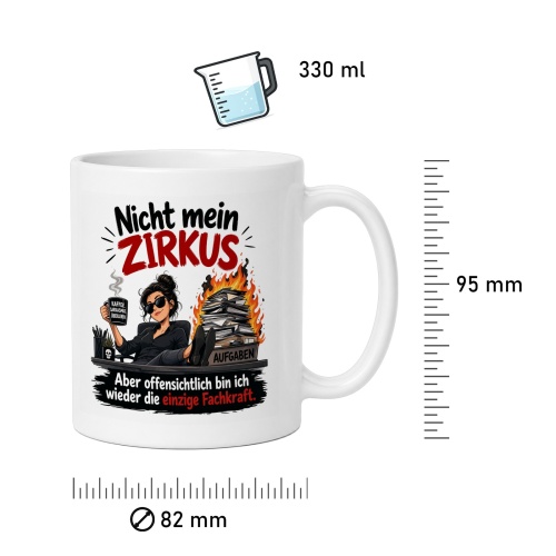 Tasse »Nicht mein Zirkus – einzige Fachkraft«