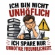 Tasse »Ich bin nicht unhöflich. Ich spare nur unnötige Freundlichkeit.«