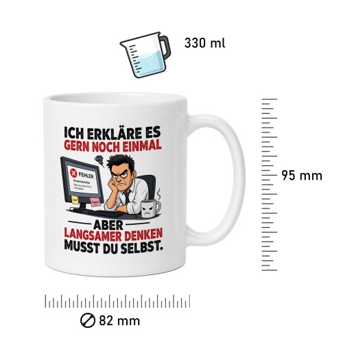 Tasse »Ich erkläre es gern noch einmal«