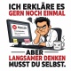 Tasse »Ich erkläre es gern noch einmal«