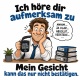 Tasse »Ich höre dir aufmerksam zu«
