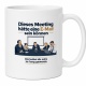 Tasse »Dieses Meeting hätte eine E-Mail sein können«