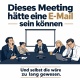 Tasse »Dieses Meeting hätte eine E-Mail sein können«