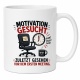 Tasse »Motivation gesucht. Zuletzt gesehen vor dem ersten Meeting.«
