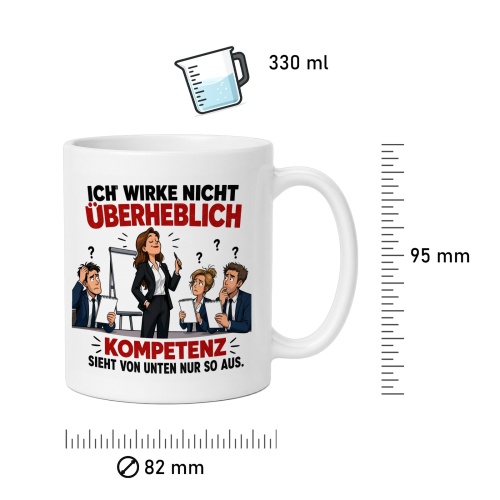 Tasse »Ich wirke nicht überheblich, Kompetenz«