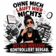 Tasse »Ohne mich läuft hier nichts«