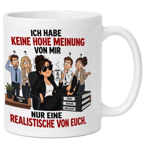 Tasse »Ich habe keine hohe Meinung von mir...«
