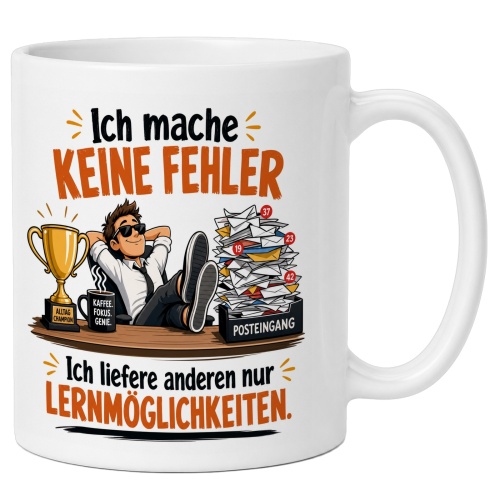 Tasse »Ich mache keine Fehler. Ich liefere...