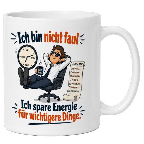 Tasse »Ich bin nicht faul – Ich spare...