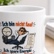 Tasse »Ich bin nicht faul – Ich spare Energie«