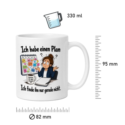 Tasse »Ich habe einen Plan – Ich finde ihn nur gerade nicht«