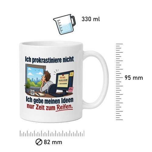 Tasse »Ich prokrastiniere nicht – Ideen reifen lassen«
