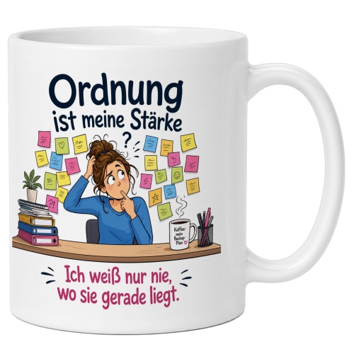 Tasse »Ordnung ist meine Stärke. Ich...