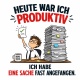 Tasse »Heute war ich produktiv«