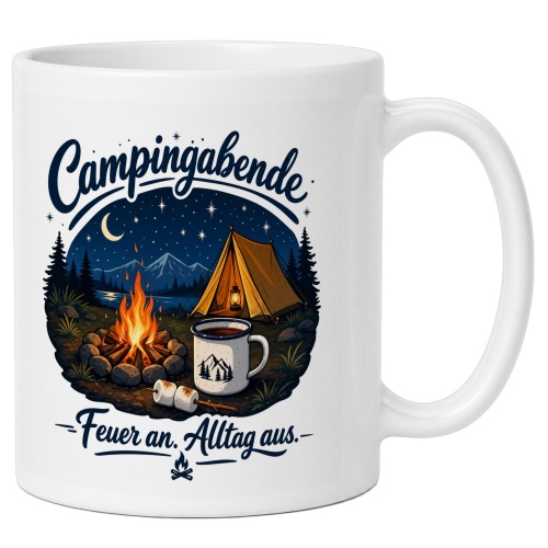 Tasse »Campingabende – Feuer an. Alltag...