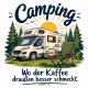 Tasse »Camping – Wo der Kaffee draußen besser schmeckt«
