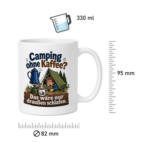 Tasse »Camping ohne Kaffee? Das wäre nur draußen schlafen.«
