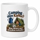 Tasse »Camping ohne Kaffee? Das wäre nur draußen schlafen.«