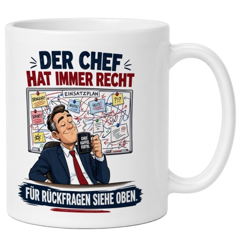 Tasse »Der Chef hat immer recht«