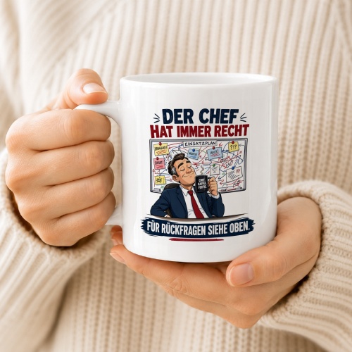 Tasse »Der Chef hat immer recht«