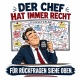 Tasse »Der Chef hat immer recht«
