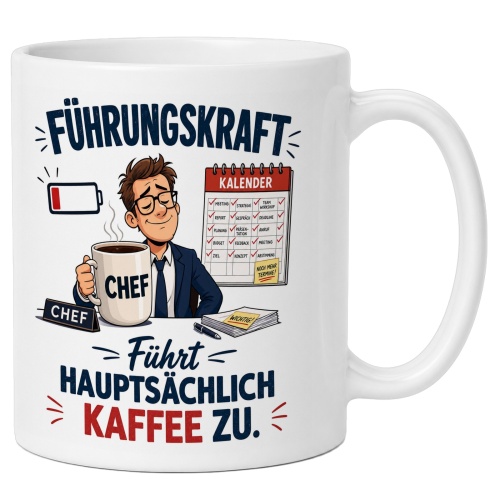 Tasse »Führungskraft führt...