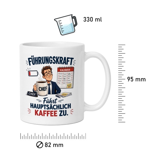 Tasse »Führungskraft führt hauptsächlich Kaffee zu«