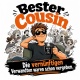 Tasse »Bester Cousin – Die vernünftigen Verwandten waren vergeben«