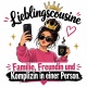 Tasse »Lieblingscousine – Familie, Freundin, Komplizin«