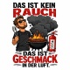 Tasse »Das ist kein Rauch, das ist Geschmack in der Luft«