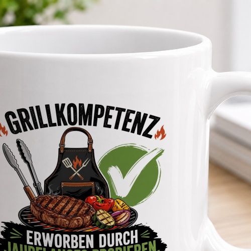 Tasse »Grillkompetenz – Erworben durch jahrelanges Probieren«