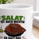 Tasse »Salat ist auch wichtig. Er hält das Fleisch vom Teller fern.«
