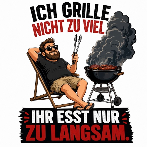 Tasse »Ich grille nicht zu viel – Ihr esst...