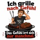 Tasse »Ich grille nach Gefühl«