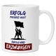 Tasse »Erfolg passiert nicht. Erfolg wird erzwungen«