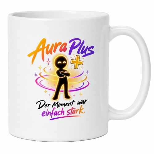 Tasse »Aura Plus – Der Moment war einfach...