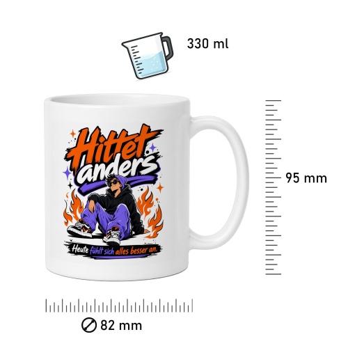 Tasse »Hittet anders – Heute fühlt sich alles besser an«