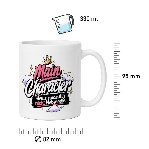 Tasse »Main Character – Heute eindeutig nicht Nebenrolle«