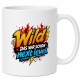 Tasse »Wild – Das war schon next level!«