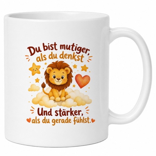 Tasse »Du bist mutiger, als du denkst«