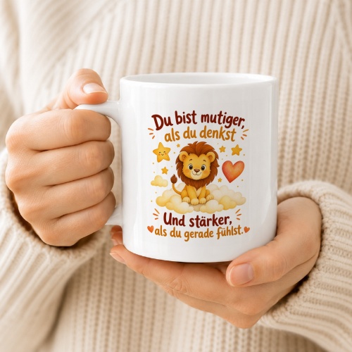Tasse »Du bist mutiger, als du denkst«