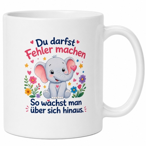 Tasse »Du darfst Fehler machen«