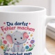 Tasse »Du darfst Fehler machen«