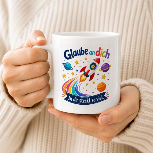 Tasse »Glaube an dich – In dir steckt so viel«