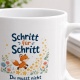 Tasse »Schritt für Schritt – Du musst nicht alles sofort können«
