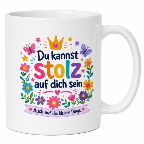 Tasse »Du kannst stolz auf dich sein«