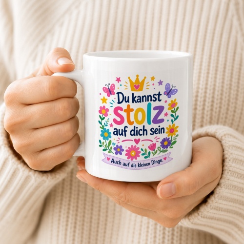 Tasse »Du kannst stolz auf dich sein«