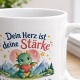 Tasse »Dein Herz ist deine Stärke«