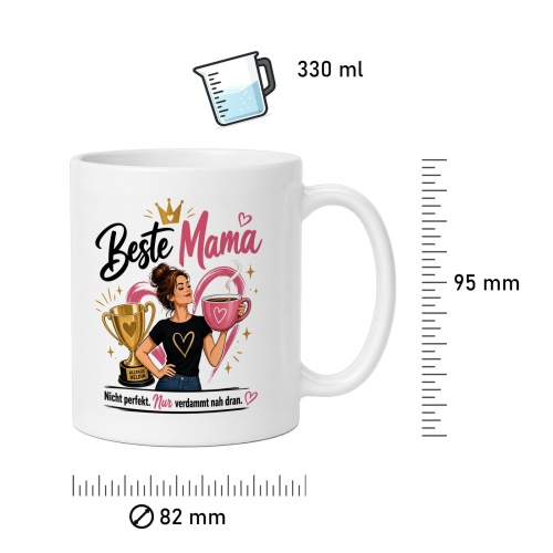 Tasse »Beste Mama – Nicht perfekt. Nur verdammt nah dran.«